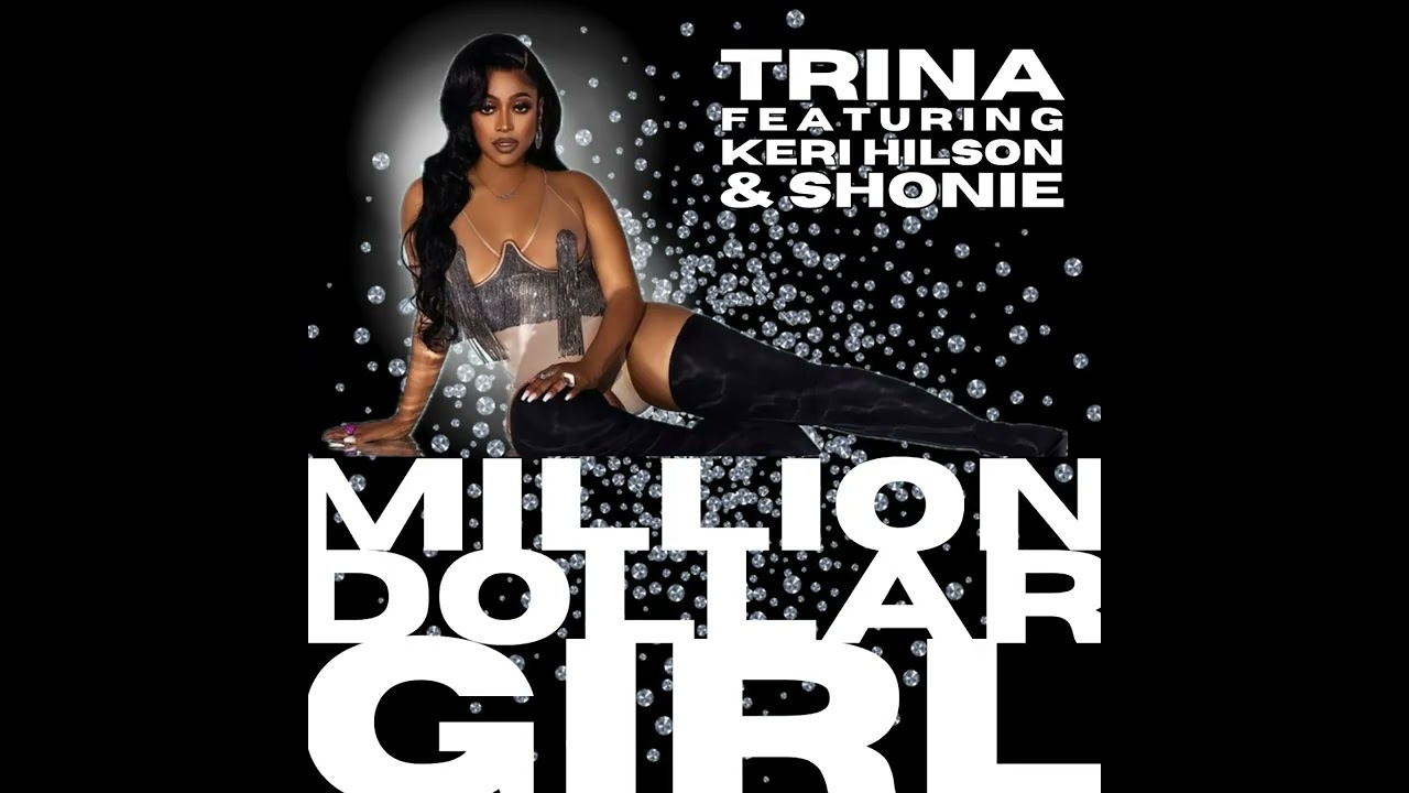 Trina - Million Dollar Girl (No Diddy Remix) ft. Shonie & Keri Hilson