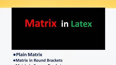 How to create Matrix in Latex | Matrix in Latex Overleaf