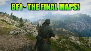 BF1 Final 4 Maps - RAW Gameplay! | Battlefield 1 Monte Grappa, Argonne Forest