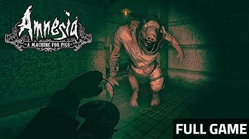 Amnesia: A Machine for Pigs FULL Game Walkthrough