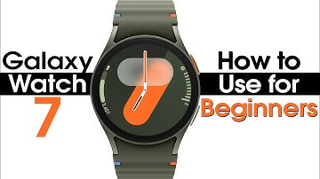Samsung Galaxy Watch 7 for Beginners (Learn the Basics in Minutes)