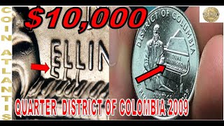 Have a 2009 District of Columbia quarter?woth $10,000.