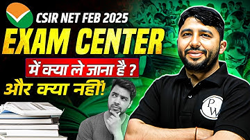 CSIR NET Feb 2025 Exam Centre Mein Kya Kya Lekar Jana Hai? | CSIR NET Exam Centre Guidelines | PW