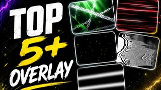 Top 5+ best overlay || ( copyright free ) 