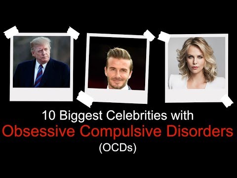 10 Biggest Celebrities With Obsessive Compulsive Disorders