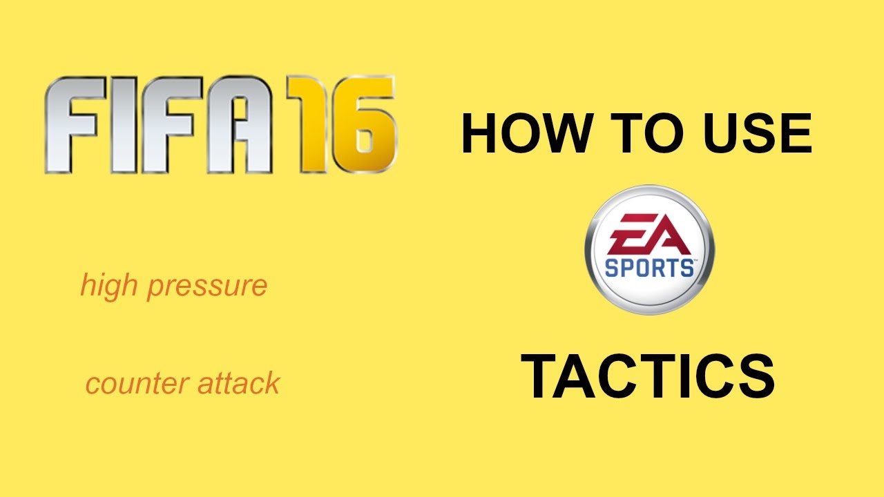 How To Use FIFA 16 Tactics
