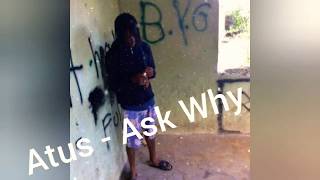 Atus - Ask Why