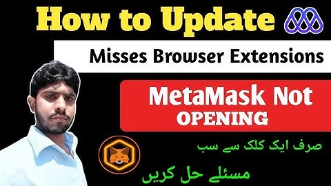 How to Update Extensions In MISSES Browser || MetaMask Extension Not open Soloution