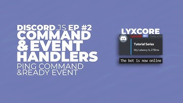 [2021] Command & Event Handlers | DiscordJS Tutorials | EP 2