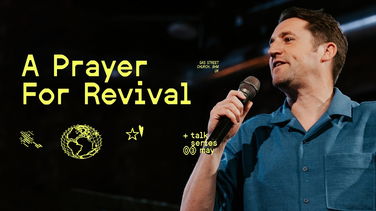 A Prayer For Revival — Tim Hughes | Gas Street Church