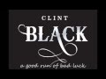 Clint Black - A Good Run of Bad Luck Acoustic