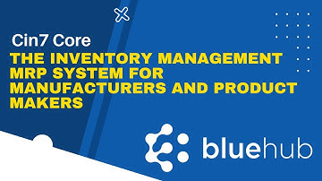 Cin7 Core Demo - The Inventory Management System for Manufacturers and Product Makers