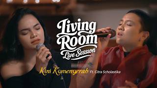 Download lagu (Living Room Live Session) - Kini Ku Menyerah - Melisa Darusman and Citra Scholastika