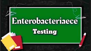 Enterobacteriaceae family | How to count Enterobacteriaceae using MPN test - Microbiology