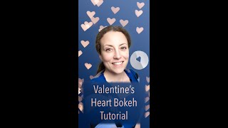 Easy Valentine's Tutorial: How to create heart-shaped bokeh in photos with paper cutouts