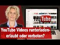 YouTube-Videos runterladen: Erlaubt oder verboten? Alle Facts!