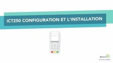 Moneris iCT250 configuration et l’installation
