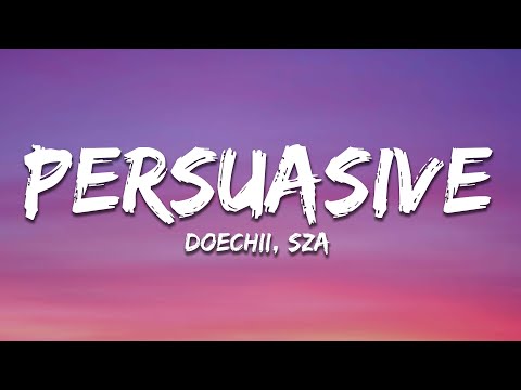 Doechii, SZA - Persuasive (Lyrics)