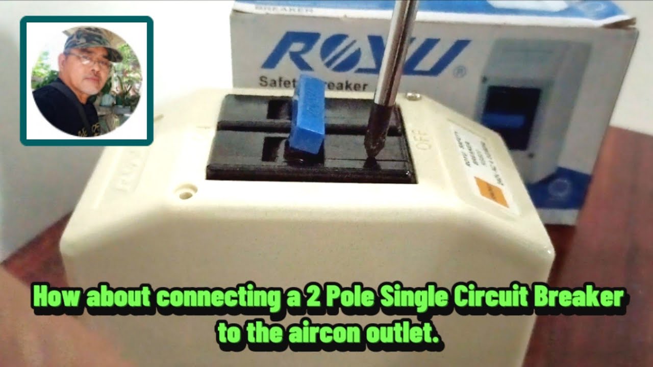 CONNECTING A 2 POLE CIRCUIT BREAKER 20 AMP. TO THE AIRCON OUTLET # ...