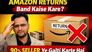 Amazon Returns Control Strategy 2026 | Seller Guide #trend #returns #amazonreturns #amazonseller 