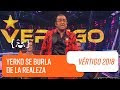 Yerko se burla de la realeza | Vértigo 2018