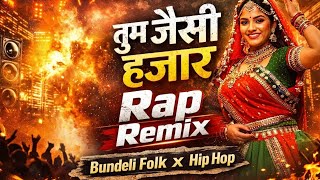 Tum Jaisi Hazar x DJ | Bundeli Rap Remix | Rai Vibe | SHUBHAM | Desi Hip Hop 2026