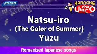 Natsu-iro (The Color of Summer) – Yuzu (Romaji Karaoke with guide)