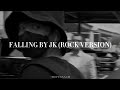 Falling - Cover by Jungkook (Rock version)
