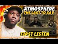 Atmosphere - The Last To Say (Official Video) | Reaction