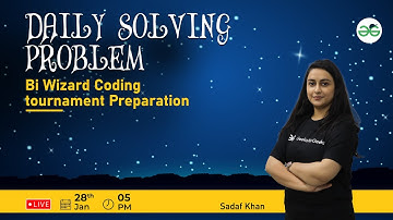 Daily Problem Solving | Bi Wizard coding tournament prepration | Sadaf Khan| Sadaf Khan | GFG School