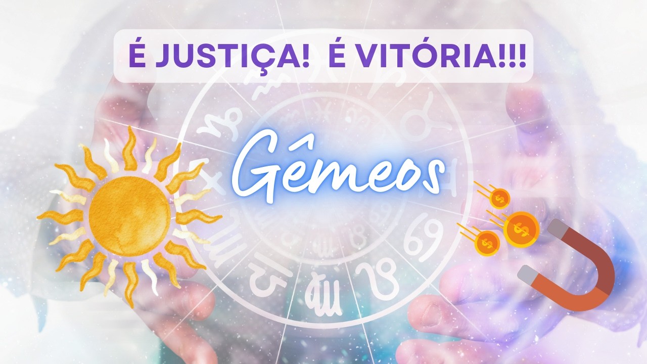 GÊMEOS ♊️  É JUSTIÇA!  É VITÓRIA!