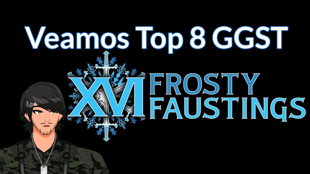 Veamos el Top 8 GGST del Frosty Faustings 2024 YouTube