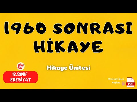 1960 Sonrası Hikaye / 12.Sınıf Edebiyat Hikaye Ünitesi / Deniz Hoca +PDF📝