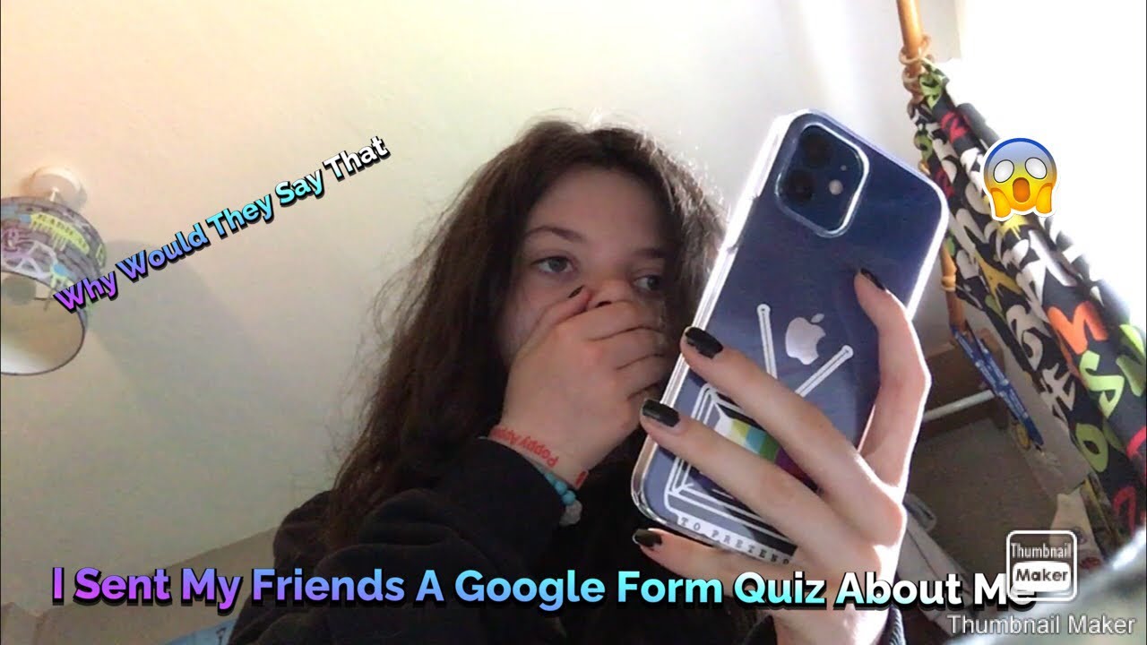 I Sent My Friends A Google Form Quiz - YouTube