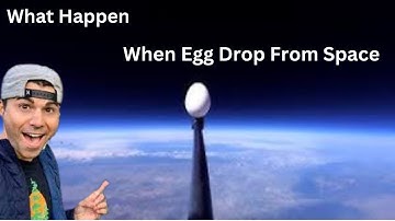 What Happen In The World When Egg Drop From Space