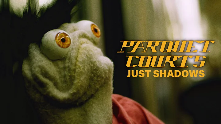 Parquet Courts - "Just Shadows" (Official Music Vi...