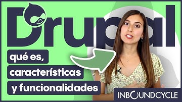 Drupal: qué es, características y funcionalidades