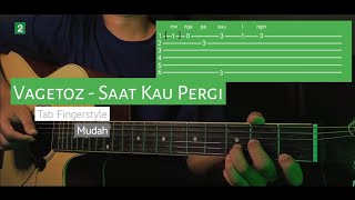 ( Fingerstyle Mudah ) Vagetoz - Saat Kau Pergi | Tab Fingerstyle Mudah