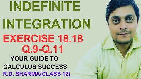 Indefinite Integration  RD Sharma Exercise 18.18  Exercise 19.18 L2 class 12
