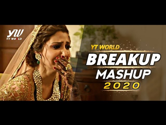 Breakup Mashup 2020 | YT WORLD / AB AMBIENTS | Midnight Memories Mashup | Bollywood Sad Songs class=
