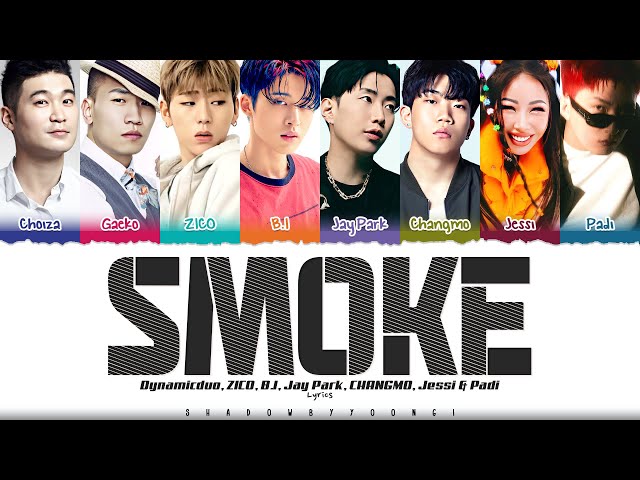 Dynamic Duo, ZICO, B.I, Jay Park, CHANGMO u0026 Jessi 'Smoke Remix' Lyrics | ShadowByYoongi class=