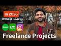 Start freelancing in 2026 With 0 Reviews | Developers are Getting Projects (Proof)