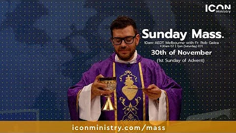 First Sunday of Advent Mass with Fr. Rob Galea 30/11/2025