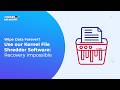 File Shredder Tool - Permanently Wipe Your Files | Kernel File Shredder Tool