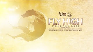 Fly High: Story of the Disc Dog Trailer (2019)