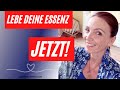 Lebe Deine Essenz