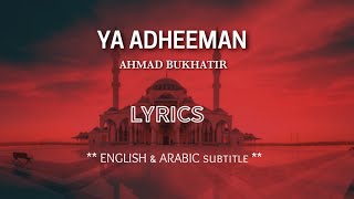 YA ADHEEMAN Lyrics-Ahmad Bukhatir||Arabic & English subtitle ||NASHEED MEDIA