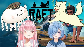 【Raft】海上に楽園を作り　ここをキャンプ地とする 15【コラボ配信】