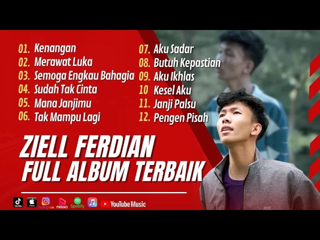 FULL ALBUM POPULER 2024 (ziell Ferdian) | KENANGAN | MERAWAT LUKA | SUDAH TAK CINTA | MANA JANJIMU class=