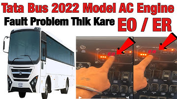 Tata Bus 2022 Model EO / ER Fault Thik Kare Ac Engine